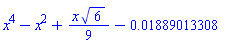 x^4-x^2+(1/9)*x*6^(1/2)-0.1889013308e-1