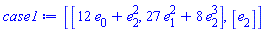 [[12*e[0]+e[2]^2, 27*e[1]^2+8*e[2]^3], [e[2]]]