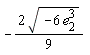 -2*sqrt(-6*e[2]^3)*(1/9)