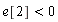 e[2] < 0