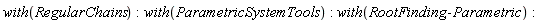 with(RegularChains); with(ParametricSystemTools); with(RootFinding:-Parametric)