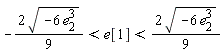 -2*sqrt(-6*e[2]^3)*(1/9) < e[1] and e[1] < 2*sqrt(-6*e[2]^3)*(1/9)