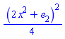 (1/4)*(2*x^2+e[2])^2