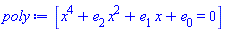 [x^4+e[2]*x^2+e[1]*x+e[0] = 0]