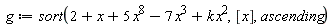 g := sort(5*x^8+k*x^2-7*x^3+x+2, [x], ascending)