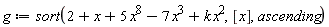 g := sort(5*x^8+k*x^2-7*x^3+x+2, [x], ascending)
