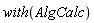with(AlgCalc)