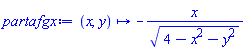 proc (x, y) options operator, arrow, function_assign; -x/(4-x^2-y^2)^(1/2) end proc