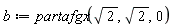 b := partafgx(sqrt(2), sqrt(2), 0)