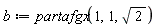 b := partafgx(1, 1, sqrt(2))