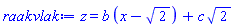 z = b*(x-2^(1/2))+c*2^(1/2)