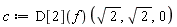 c := (D[2](f))(sqrt(2), sqrt(2), 0)