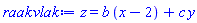 z = b*(x-2)+c*y