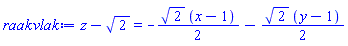 z-2^(1/2) = -(1/2)*2^(1/2)*(x-1)-(1/2)*2^(1/2)*(y-1)