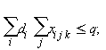 sum(d[i]*(sum(x[i*j*k], j)), i) <= q;