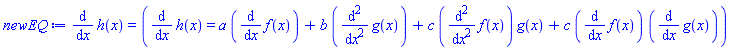 diff(h(x), x) = (diff(h(x), x) = a*(diff(f(x), x))+b*(diff(diff(g(x), x), x))+c*(diff(diff(f(x), x), x))*g(x)+c*(diff(f(x), x))*(diff(g(x), x)))