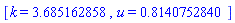 [k = 3.685162858, u = .8140752840]
