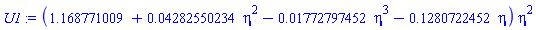 (1.168771009+0.4282550234e-1*eta^2-0.1772797452e-1*eta^3-.1280722452*eta)*eta^2
