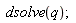 dsolve(q)