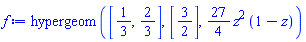 hypergeom([1/3, 2/3], [3/2], (27/4)*z^2*(1-z))