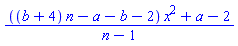 (((b+4)*n-a-b-2)*x^2+a-2)/(n-1)