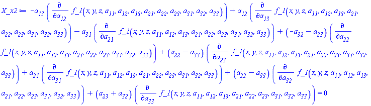 -a__13*(diff(f_1(x, y, z, a__11, a__12, a__13, a__21, a__22, a__23, a__31, a__32, a__33), a__12))+a__12*(diff(f_1(x, y, z, a__11, a__12, a__13, a__21, a__22, a__23, a__31, a__32, a__33), a__13))-a__31*(diff(f_1(x, y, z, a__11, a__12, a__13, a__21, a__22, a__23, a__31, a__32, a__33), a__21))+(-a__32-a__23)*(diff(f_1(x, y, z, a__11, a__12, a__13, a__21, a__22, a__23, a__31, a__32, a__33), a__22))+(a__22-a__33)*(diff(f_1(x, y, z, a__11, a__12, a__13, a__21, a__22, a__23, a__31, a__32, a__33), a__23))+a__21*(diff(f_1(x, y, z, a__11, a__12, a__13, a__21, a__22, a__23, a__31, a__32, a__33), a__31))+(a__22-a__33)*(diff(f_1(x, y, z, a__11, a__12, a__13, a__21, a__22, a__23, a__31, a__32, a__33), a__32))+(a__23+a__32)*(diff(f_1(x, y, z, a__11, a__12, a__13, a__21, a__22, a__23, a__31, a__32, a__33), a__33)) = 0