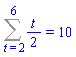 Sum((1/2)*t, t = 2 .. 6) = 10
