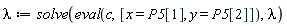 lambda := solve(eval(c, [x = P5[1], y = P5[2]]), lambda)