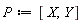 P := [X, Y]
