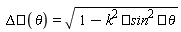 Delta(theta) = sqrt(1-k^2*sin(theta)^2)