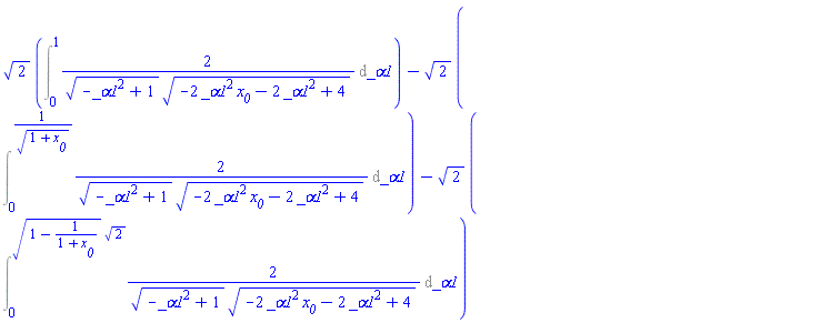 2^(1/2)*(Int(2/((-_alpha1^2+1)^(1/2)*(-2*_alpha1^2*x__0-2*_alpha1^2+4)^(1/2)), _alpha1 = 0 .. 1))-2^(1/2)*(Int(2/((-_alpha1^2+1)^(1/2)*(-2*_alpha1^2*x__0-2*_alpha1^2+4)^(1/2)), _alpha1 = 0 .. 1/(1+x__0)^(1/2)))-2^(1/2)*(Int(2/((-_alpha1^2+1)^(1/2)*(-2*_alpha1^2*x__0-2*_alpha1^2+4)^(1/2)), _alpha1 = 0 .. (1-1/(1+x__0))^(1/2)*2^(1/2)))