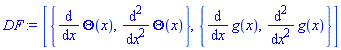 [{diff(Theta(x), x), diff(diff(Theta(x), x), x)}, {diff(diff(g(x), x), x), diff(g(x), x)}]