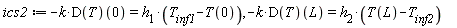 ics2 := -k*(D(T))(0) = h[1]*(T[inf1]-T(0)), -k*(D(T))(L) = h[2]*(T(L)-T[inf2])