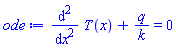 diff(diff(T(x), x), x)+q/k = 0
