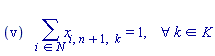 "(v)    (&sum;)x[i, n+1,  k ] = 1,    &forall; k in K"