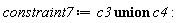 constraint7 := `union`(c3, c4):