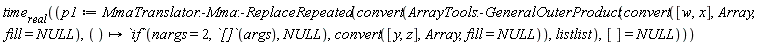 "time[real]((p1:=MmaTranslator:-Mma:-ReplaceRepeated(convert(ArrayTools:-GeneralOuterProduct(convert([w,x],Array,fill=NULL),()->`if`(nargs=2,`[]`(args),NULL),convert([y,z],Array,fill=NULL)),listlist),[]=NULL)))"