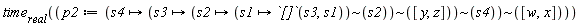 "time[real]((p2:=(s4->(s3->(s2->(s1->`[]`(s3,s1))~(s2))~([y,z]))~(s4))~([w,x])))"