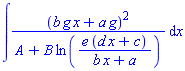 int((b*g*x+a*g)^2/(A+B*ln(e*(d*x+c)/(b*x+a))), x)