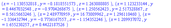 {x = -1.130532018, y = -.1818551573, z = 1.263080805}, {x = 1.123233144, y = .4467032548, z = -.9704268675}, {x = 1.250562423, y = 2.517328867, z = .5615663246}, {x = 2.489770959, y = 16.73009962, z = 1.296110460}, {x = -1.336432744, y = -.7736167557, z = -1.154352246}, {x = 1.209937072, y = 1.655230257, z = .4422187526}