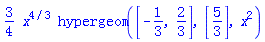 (3/4)*x^(4/3)*hypergeom([-1/3, 2/3], [5/3], x^2)