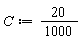 C := 20*(1/1000)