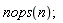 nops(n)