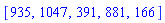 [935, 1047, 391, 881, 166]