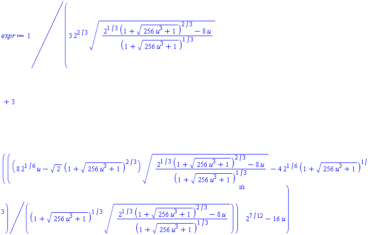 1/(3*2^(2/3)*((2^(1/3)*(1+(256*u^3+1)^(1/2))^(2/3)-8*u)/(1+(256*u^3+1)^(1/2))^(1/3))^(1/2)+3*(((8*2^(1/6)*u-2^(1/2)*(1+(256*u^3+1)^(1/2))^(2/3))*((2^(1/3)*(1+(256*u^3+1)^(1/2))^(2/3)-8*u)/(1+(256*u^3+1)^(1/2))^(1/3))^(1/2)-4*2^(1/6)*(1+(256*u^3+1)^(1/2))^(1/3))/((1+(256*u^3+1)^(1/2))^(1/3)*((2^(1/3)*(1+(256*u^3+1)^(1/2))^(2/3)-8*u)/(1+(256*u^3+1)^(1/2))^(1/3))^(1/2)))^(1/2)*2^(7/12)-16*u)