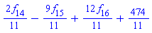 (2/11)*f[14]-(9/11)*f[15]+(12/11)*f[16]+474/11