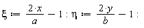 xi := 2*x/a-1: