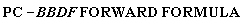 -BBDF*FORMULA*FORWARD+PC