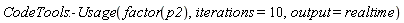 CodeTools:-Usage(factor(p2), iterations = 10, output = realtime)