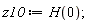 z10 := H(0)